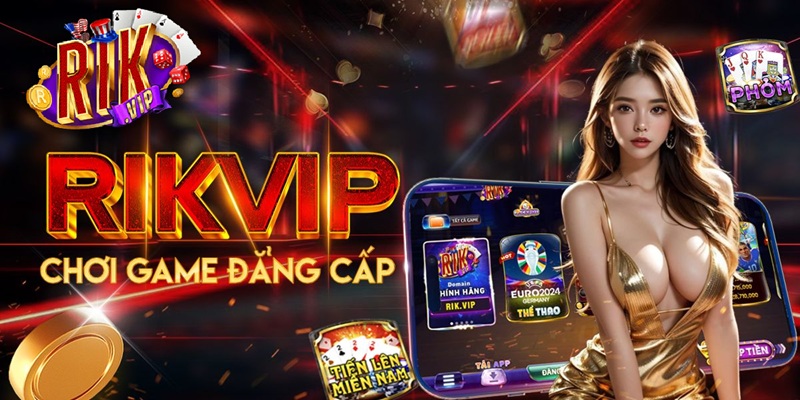 Tổng quan về Rikvip